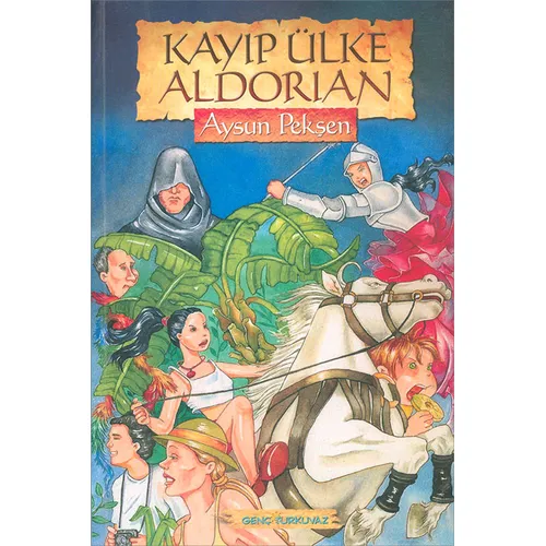 Kayıp Ülke Aldorian - Aysun Pekşen - Genç Turkuvaz