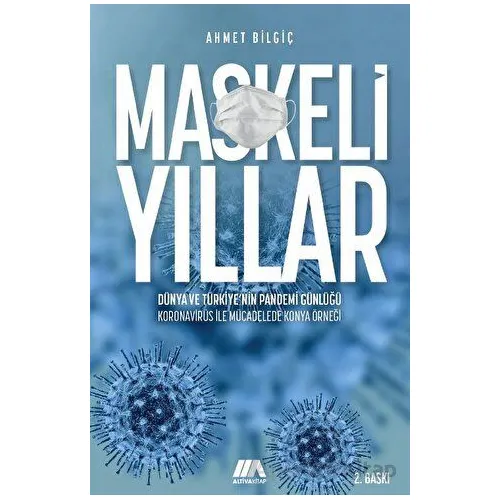 Maskeli Yıllar - Ahmet Bilgiç - Altiva Yayınları