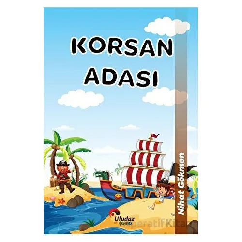 Çılgın Kahramanlar - Korsan Adası - Nihat Gökmen - Uludaz Yayınları
