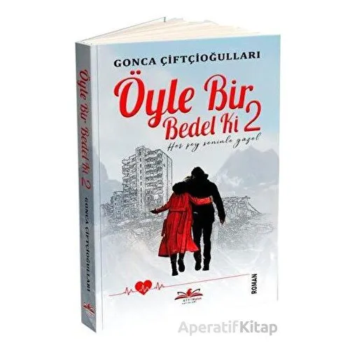 Öyle Bir Bedel Ki 2 - Her Şey Seninle Güzel - Gonca Çiftçioğulları - Ritim Plus Yayınları