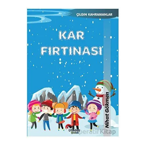 Çılgın Kahramanlar - Kar Fırtınası - Nihat Gökmen - Uludaz Yayınları