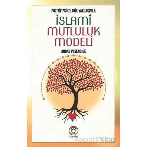 İslami Mutluluk Modeli - Abbas Pesendide - Tesnim Yayınları