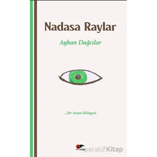 Nadasa Raylar - Ayhan Dağcılar - Kırmızı ve Siyah Yayınevi
