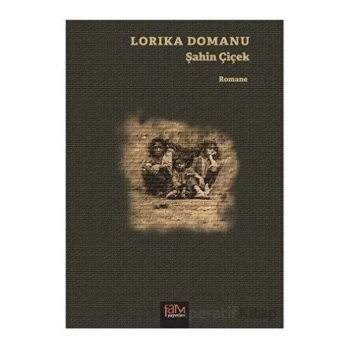 Lorıka Domanu - Şahin Çiçek - Fam Yayınları