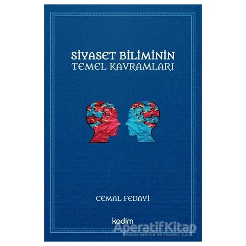 Siyaset Biliminin Temel Kavramları - Cemal Fedayi - Kadim Yayınları
