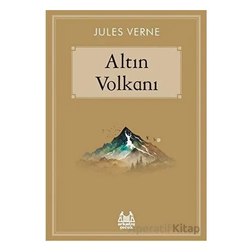 Altın Volkanı - Jules Verne - Arkadaş Yayınları