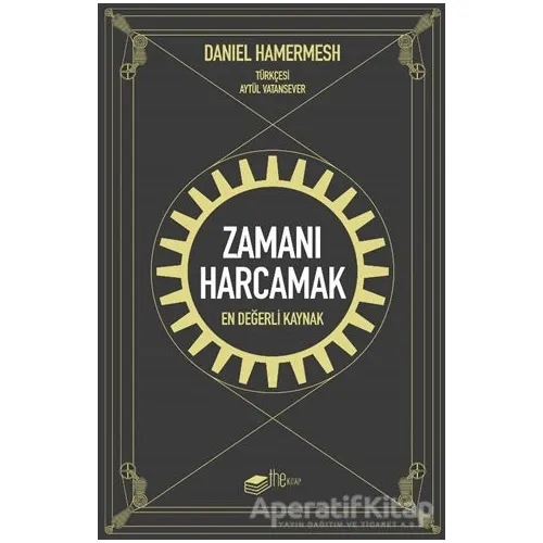 Zamanı Harcamak - Daniel Hamermesh - The Kitap