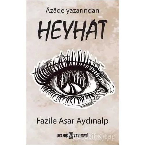 Heyhat - Fazile Aşar Aydınalp - Uyanış Yayınevi