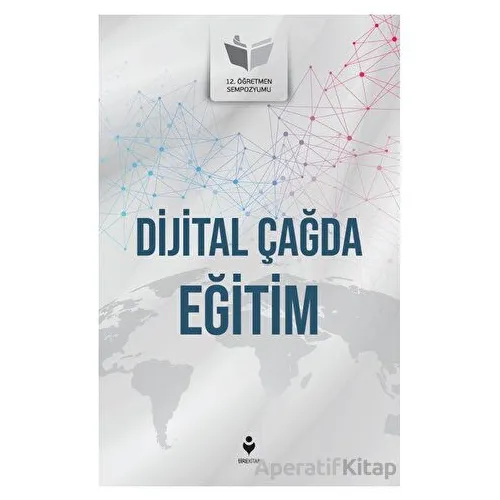 Dijital Çağda Eğitim - Kolektif - Tire Kitap