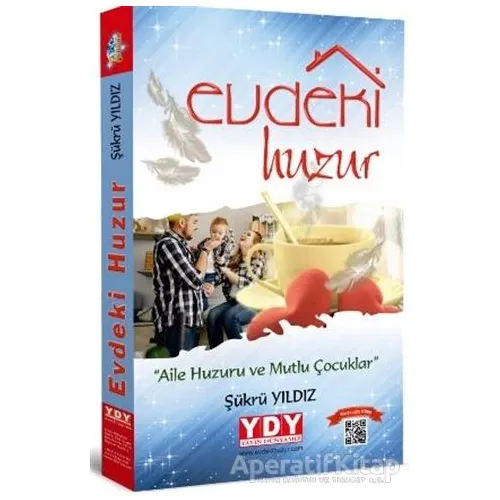 Evdeki Huzur - Şükrü Yıldız - YDY Yayınları