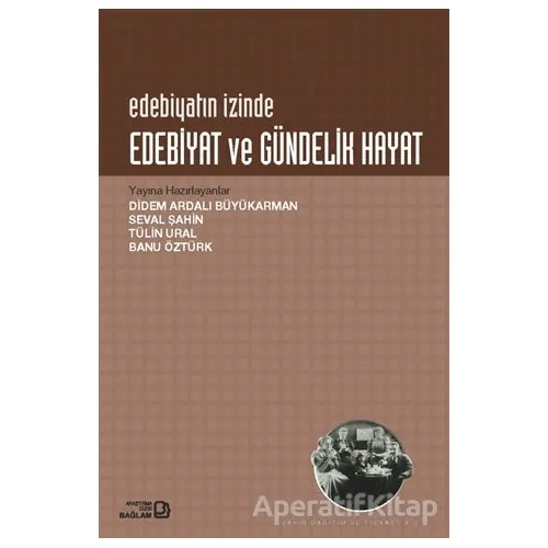 Edebiyat ve Gündelik Hayat - Seval Şahin - Bağlam Yayınları