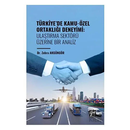 Türkiye de Kamu-Özel Ortaklığı Deneyimi: Ulaştırma Sektörü Üzerine Bir Analiz