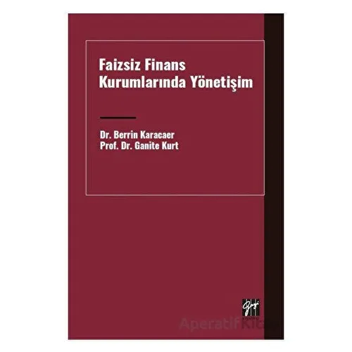 Faizsiz Finans Kurumlarında Yönetişim - Berrin Karacaer - Gazi Kitabevi