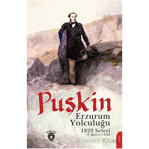 Erzurum Yolculuğu - Puşkin - Dorlion Yayınları