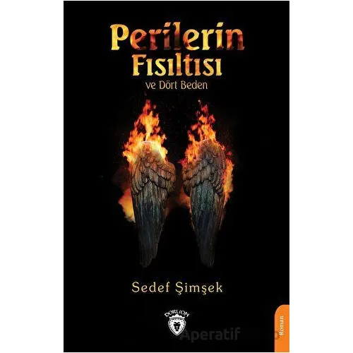 Perilerin Fısıltısı ve Dört Beden - Sedef Şimşek - Dorlion Yayınları
