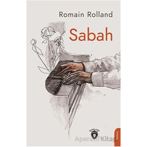 Sabah - Romain Rolland - Dorlion Yayınları