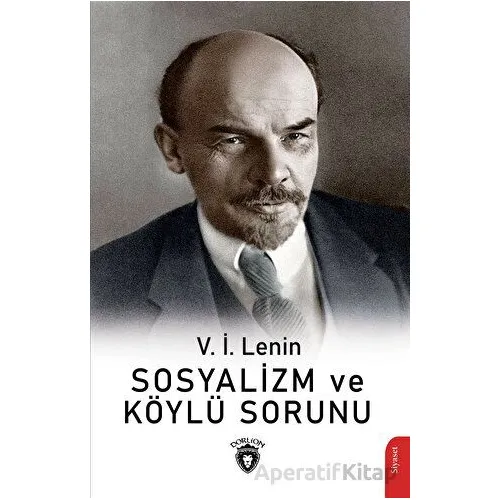 Sosyalizm ve Köylü Sorunu - V. İ. Lenin - Dorlion Yayınları