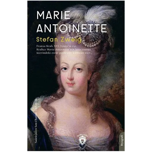 Marie Antoinette - Stefan Zweig - Dorlion Yayınları