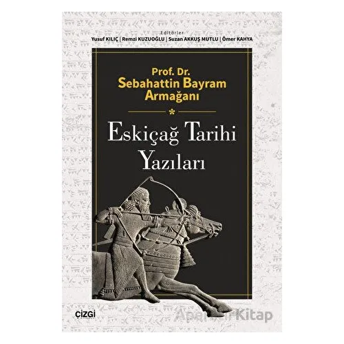Prof. Dr. Sebahattin Bayram Armağanı - Eskiçağ Tarihi Yazıları