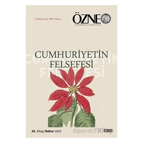Cumhuriyetin Felsefesi - Özne: 38. Kitap - Kolektif - Çizgi Kitabevi Yayınları