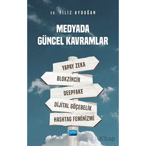 Medyada Güncel Kavramlar - Kolektif - Nobel Akademik Yayıncılık