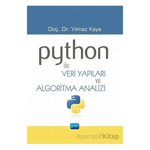 Python ile Veri Yapıları ve Algoritma Analizi - Yılmaz Kaya - Nobel Akademik Yayıncılık