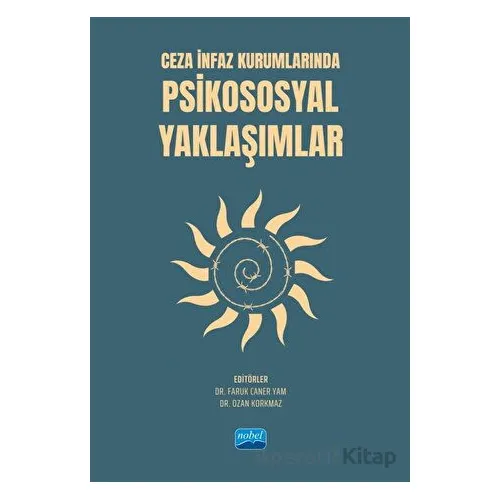 Ceza İnfaz Kurumlarında Psikososyal Yaklaşımlar - Kolektif - Nobel Akademik Yayıncılık