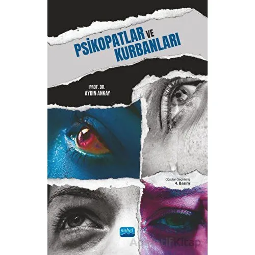 Psikopatlar ve Kurbanları - Aydın Ankay - Nobel Akademik Yayıncılık