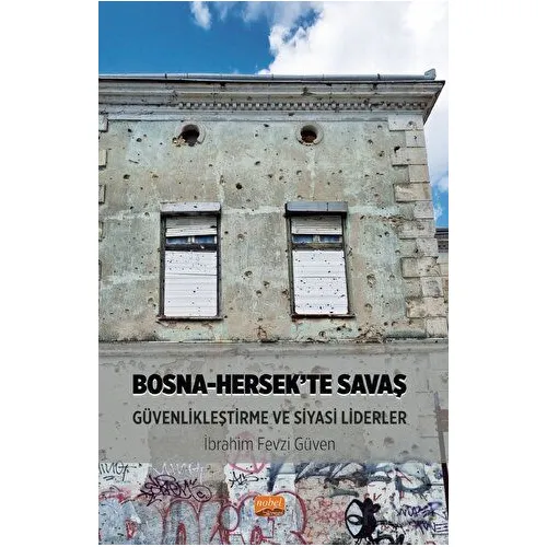 Bosna-Hersek’te Savaş, Güvenlikleştirme ve Siyasi Liderler