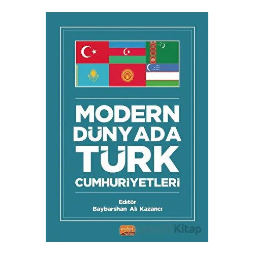 Modern Dünyada Türk Cumhuriyetleri - Barış Demir - Nobel Bilimsel Eserler