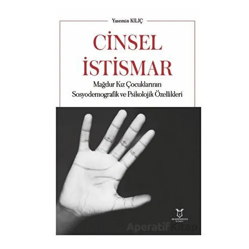 Cinsel İstismar Mağdur Kız Çocuklarının Sosyodemografik ve Psikolojik Özellikleri