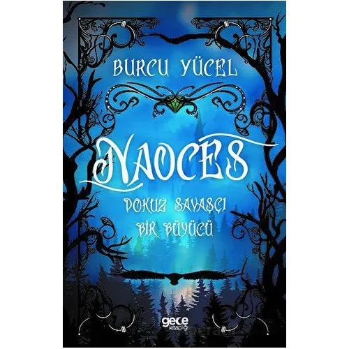 Naoces - Dokuz Savaşçı Bir Büyücü - Burcu Yücel - Gece Kitaplığı