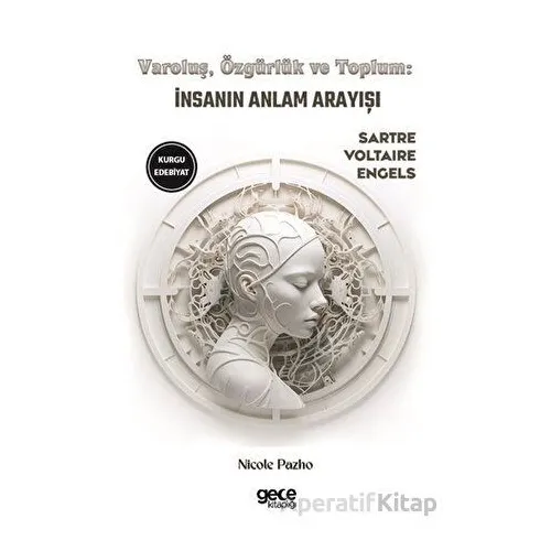 Varoluş, Özgürlük ve Toplum - Voltaire - Gece Kitaplığı