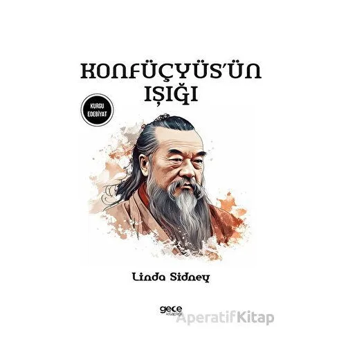 Konfüçyüs’ün Işığı - Linda Sidney - Gece Kitaplığı