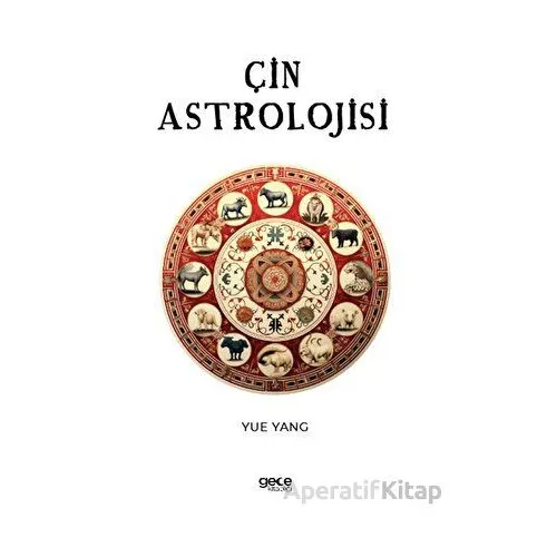 Çin Astrolojisi - Yue Yang - Gece Kitaplığı