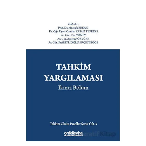 Tahkim Yargılaması İkinci Bölüm - Tahkim Okulu Paneller Serisi Cilt - 3