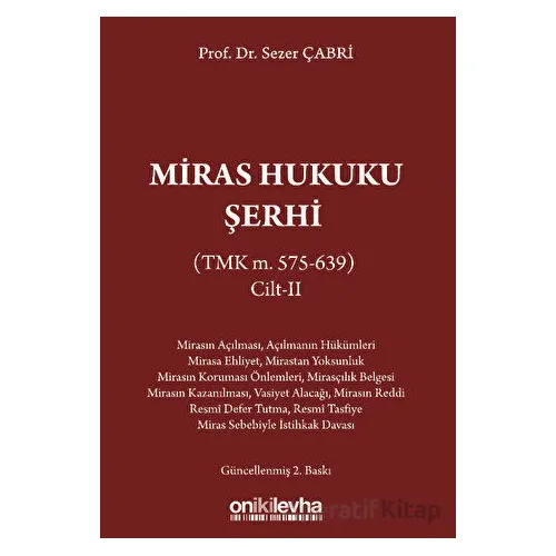 Miras Hukuku Şerhi (TMK m. 575-639) Cilt II - Sezer Çabri - On İki Levha Yayınları