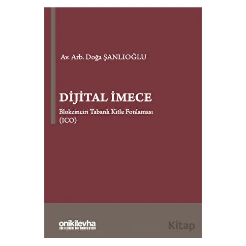 Dijital İmece - Blokzinciri Tabanlı Kitle Fonlaması - Doğa Şanlıoğlu - On İki Levha Yayınları