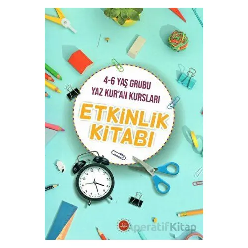 4-6 Yaş Grubu Yaz Kuran Kursları Etkinlik  Kitabı - Kolektif - Diyanet İşleri Başkanlığı