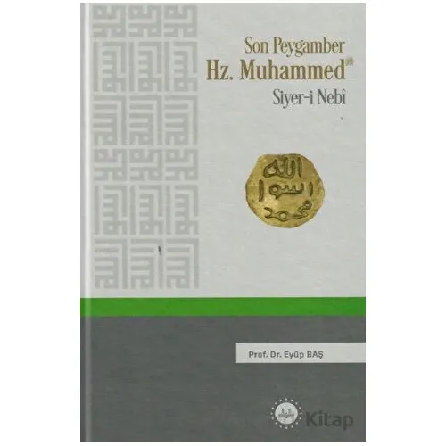 Son Peygamber Hz.Muhammed Siyer-i Nebi - Eyüp Baş - Diyanet İşleri Başkanlığı