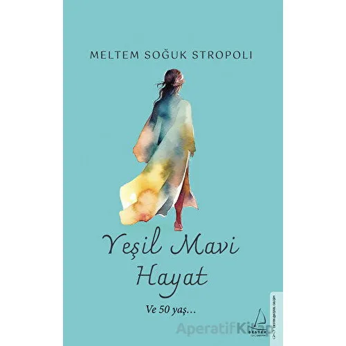 Yeşil Mavi Hayat - Meltem Soğuk Stropoli - Destek Yayınları