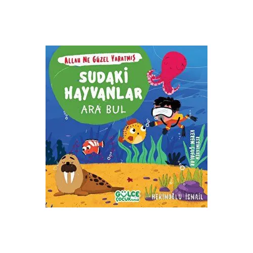 Sudaki Hayvanlar - Ara Bul - Allah Ne Güzel Yaratmış - Hekimoğlu İsmail - Timaş Gülce Çocuk