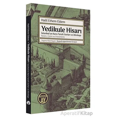 Yedikule Hisarı - Halil Ethem Eldem - Büyüyen Ay Yayınları