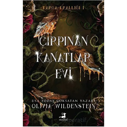 Çırpınan Kanatlar Evi - Olivia Wildenstein - Olimpos Yayınları