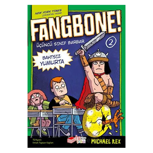 Fangbone! 2 - Bahtsız Yumurta - Michael Rex - The Kitap