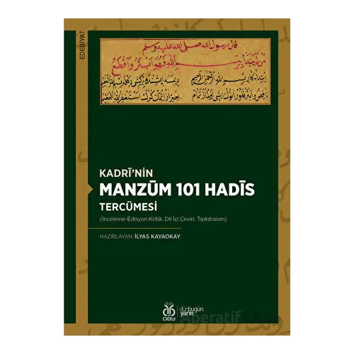 Kadri’nin Manzum 101 Hadis Tercümesi - İlyas Kayaokay - DBY Yayınları