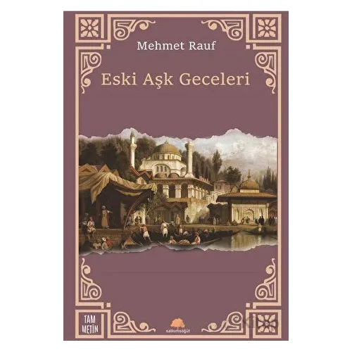 Eski Aşk Geceleri - Mehmet Rauf - Salkımsöğüt Yayınları