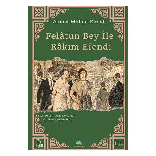 Felatun Bey ile Rakım Efendi - Ahmet Midhat Efendi - Salkımsöğüt Yayınları