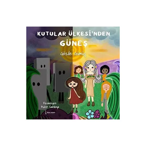 Kutular Ülkesi’nden Güneş - Gözde Gümüş - İkinci Adam Yayınları