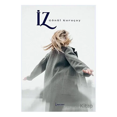 İz - Gönül Kuruçay - İkinci Adam Yayınları